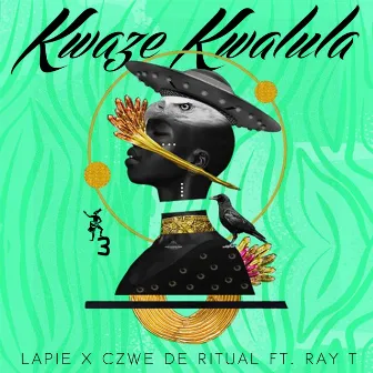 Kwaze Kwalula by Lapie