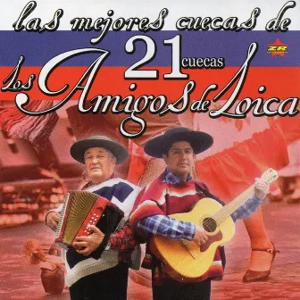 Las Mejores 21 Cuecas De by Los Amigos de Loica