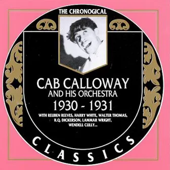 Cab Calloway and His Orchestra 1930-1931 by Cab Calloway & His Orchestra