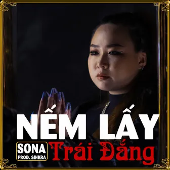 Nếm Lấy Trái Đắng by SINKRA