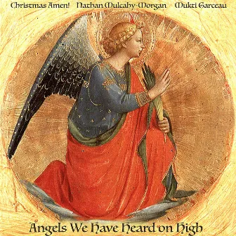 Angels We Have Heard on High by Mukti Garceau