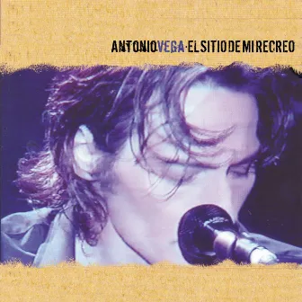 El sitio de mi recreo (Live) by Antonio Vega