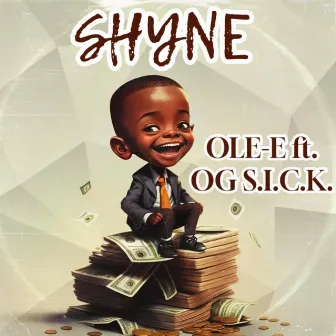 Shyne by Ole-E