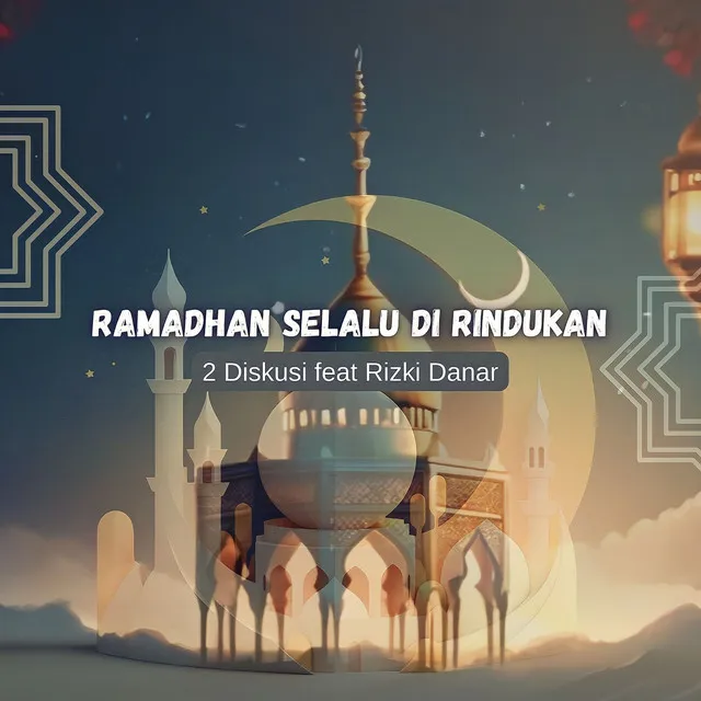 Ramadhan Selalu Di Rindukan