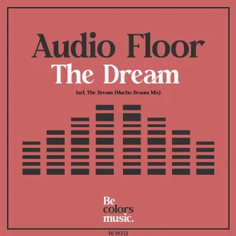 The Dream (Radio Mix) by Audio Floor