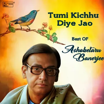 Tumi Kichhu Diye Jao by Ashoketaru Banerjee