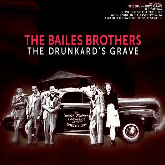 The Drunkard's Grave by The Bailes Brothers