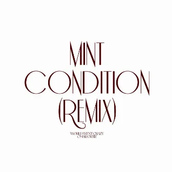 Mint Condition (Remix) by World Went Crazy