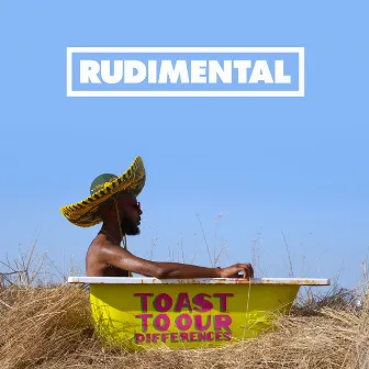 Toast to Our Differences (Deluxe Edition) by Rudimental