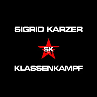 Klassenkampf by Sigrid Karzer