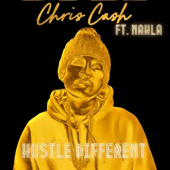 Hustle Different by Chris Cash