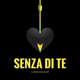 Senza di te by Likeajaguar