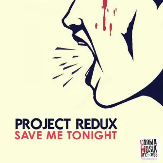 Save Me Tonight by Project Redux