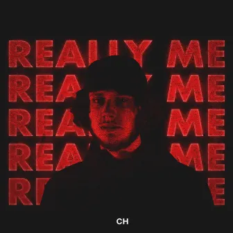 Really Me by CH