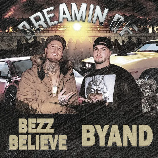 Dreamin' of (feat. Bezz Believe)