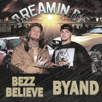 Dreamin' of (feat. Bezz Believe) by Byand