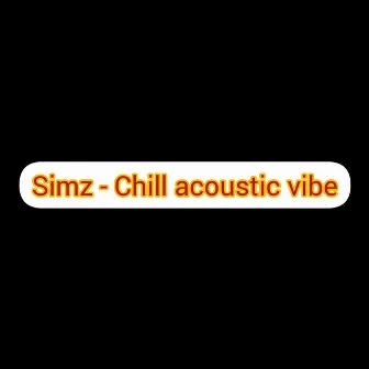 Chill acoustic vibe by Simz