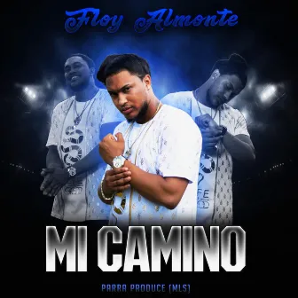 Mi Camino by Floy Almonte