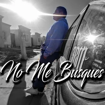 No Me Busques (Remix) by Los Snipers De La Rima