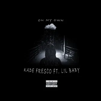 On My Own by Kade Fresco