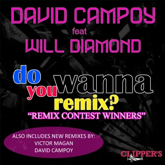 Do You Wanna Remix? (feat. Will Diamond) by David Campoy