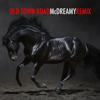 Old Town Road by McDreamy