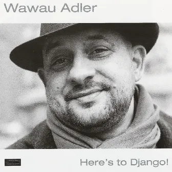 Here´s To Django by Wawau Adler