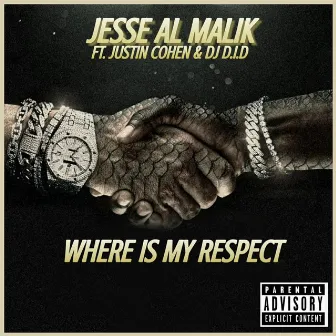 WHERE IS MY RESPECT by Jesse Al Malik