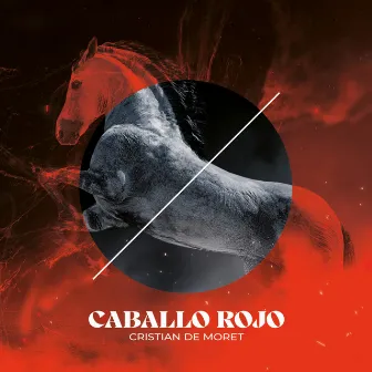 Caballo Rojo by Cristian de Moret