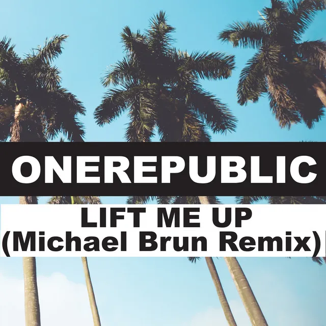 Lift Me Up - Michael Brun Remix