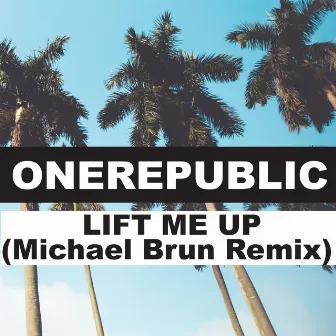 Lift Me Up (Michael Brun Remix) by Michaël Brun