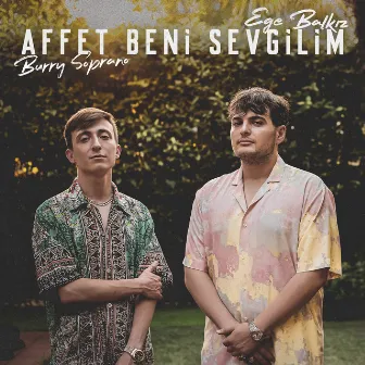 Affet Beni Sevgilim by Ege Balkiz