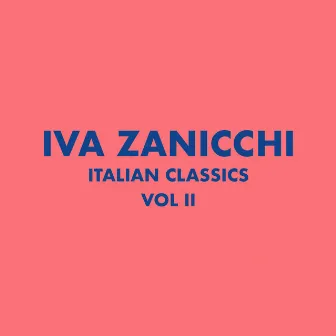 Italian Classics: Iva Zanicchi Collection, Vol. 2 by Iva Zanicchi