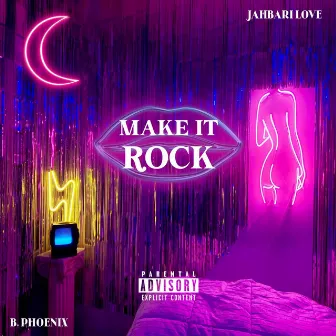 Make it Rock by Jahbari Love