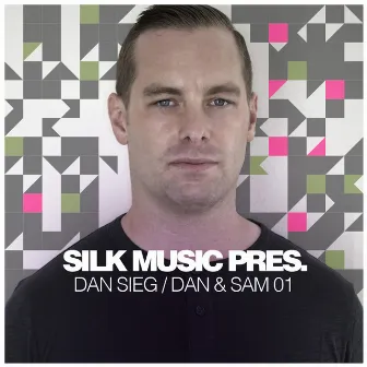 Silk Music Pres. Dan Sieg / Dan & Sam 01 by Dan & Sam