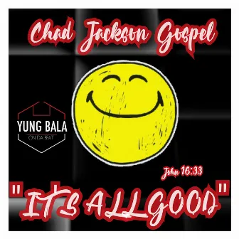 It's All Good by Chad Jackson Gospel