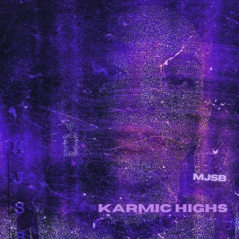 Karmic Highs by MJSB