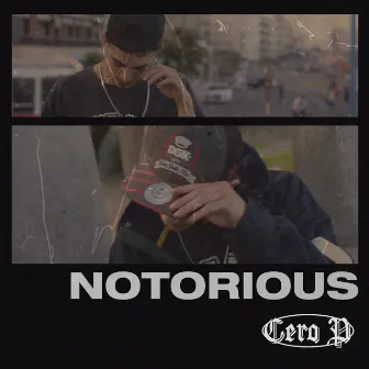 Notorious by Cero P