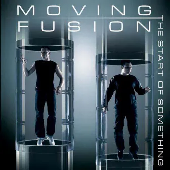 The Start of Something by Moving Fusion