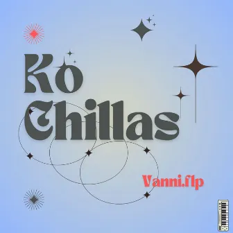 Ko Chillas by Vanni.flp