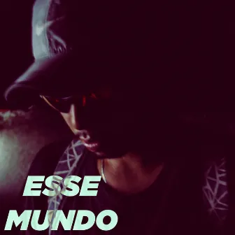 Esse Mundo by GSOUSA