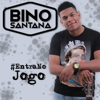 Entra no Jogo by Bino Santana