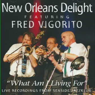 What Am I Living for - Live by New Orleans Delight