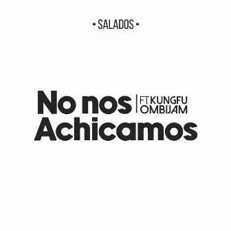 No nos achicamos (Remix) by Kung-Fú OmBijam