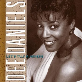 Let's Talk Business by Dee Daniels