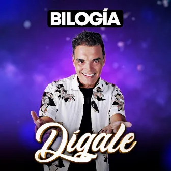 Dígale by Bilogía