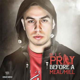 Pray Before a Meal / Mill by Mic