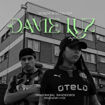 Dame Luz by Bandido Boi