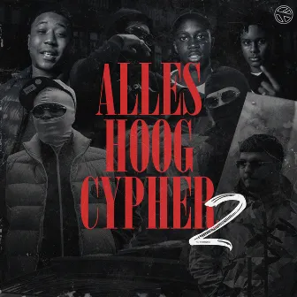 Alles Hoog Cypher 2 by JayMoreLife