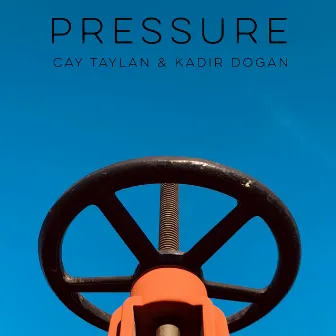 Pressure by Kadir Doğan